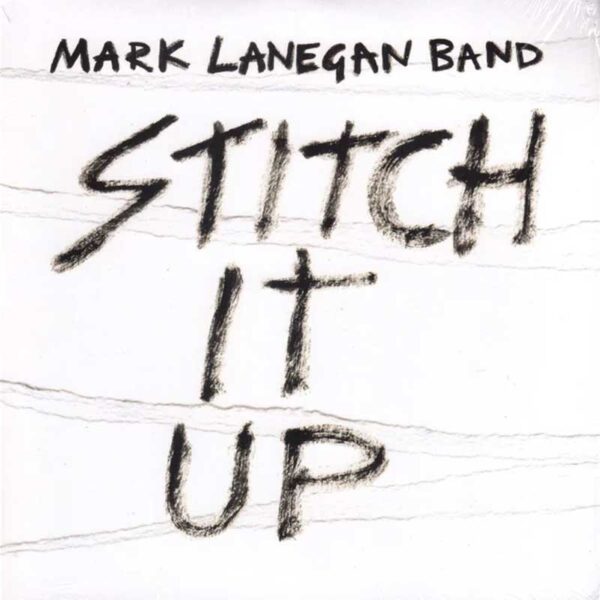 MARK LANEGAN Stitch It Up