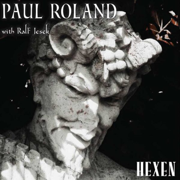 ROLAND PAUL Hexen